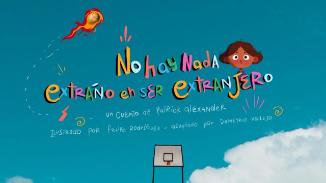 Cuentazos | No hay nada extraño en ser extranjero